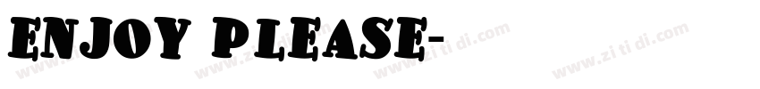 enjoy please字体转换